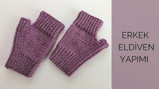 KOLAY ERKEK ELDİVENİ YAPIMI  SEVGİLİ KOMBİNİ ÖRGÜ ELDİVEN YAPIMI  MENs KNITTING GLOVES knitting [upl. by Yarvis543]