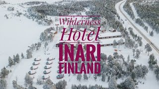 Wilderness Hotel Inari Lapland amp Its Surroundings 4K Aerial Drone Video [upl. by Mis]