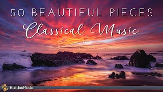 50 Most Beautiful Classical Music Pieces [upl. by Ahsercel]