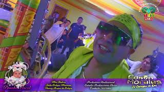 EDSON MORALES EN VIVO 2023 SHOW COMPLETO [upl. by Schonthal]