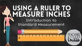 Introduction to Standard Measurement for Kids Measuring Length in Inches with a Ruler [upl. by Aubrette]