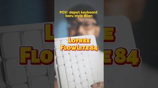 Lofree FlowLite 84 Review lofree syazwanshahril [upl. by Pytlik459]