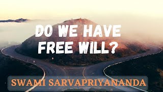 Do we have Free Will by Swami Sarvapriyananda [upl. by Foley320]