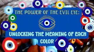 The Power of the Evil Eye Unlocking the Meaning of Each Color  Protection amp Spiritual Symbols [upl. by Daisy]