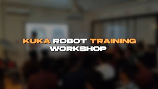 KUKA ROBOT TRAINING WORKSHOP  A VISUAL RECAP 🎥 [upl. by Ainecey]