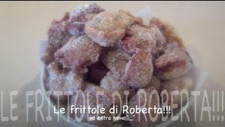 Dolci di Carnevale le Frittole o frittelle di Roberta  facili e veloci [upl. by Reinhold]