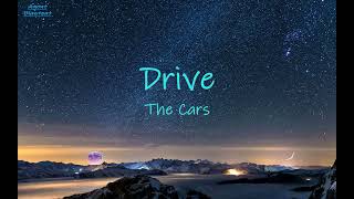 The Cars Drive lyrics  Whos gonna drive tonight [upl. by Lipkin]