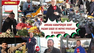 Ankara Karapürçek Semt Pazarı Sebze ve Meyve Fiyatları 12 KASIM 2024 kabak nar [upl. by Foulk]