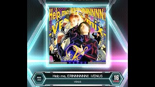 【SDVX VM】 Help me ERINNNNNN VENUS mix EXH PUC Hand Shot [upl. by Lennod]