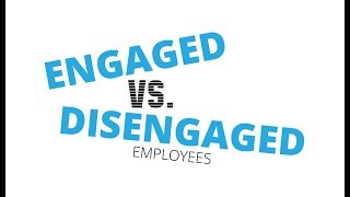 Engaged Vs Disengaged Employees [upl. by Chemash617]