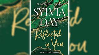 Reflected in You by Sylvia Day Crossfire 2  Romance Audiobooks [upl. by Hightower]