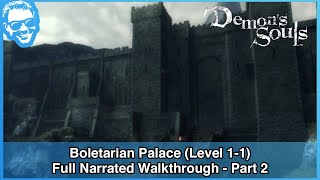 Boletarian Palace Level 11  Full Narrated Walkthrough Part 2  Demons Souls PS3 [upl. by Aramoiz]