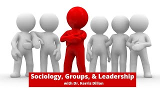 Sociology Groups and Leadership [upl. by Soutor]