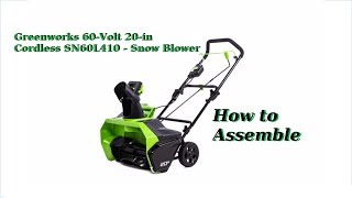 Greenworks 60Volt 20in Cordless SN60L410  Snow Blower Assembly and Unboxing [upl. by Naashom]