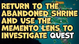 Return to the abandoned shrine and use the Memento Lens to investigate Quest Genshin Impact [upl. by Phillipe369]