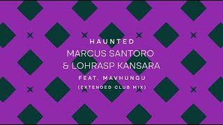 Marcus Santoro amp Lohrasp Kansara ft Mahvungu  quotHauntedquot Club Mix Official Visualizer [upl. by Ahsac]