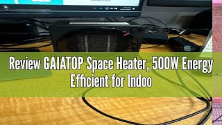 Review GAIATOP Space Heater 500W Energy Efficient for Indoor Use PTC Ceramic Fast Heating Electric [upl. by Derfliw]