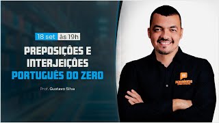 PREPOSIÇÕES E INTERJEIÇÕES  PORTUGUÊS DO ZERO [upl. by Valsimot]