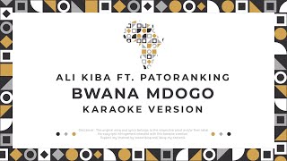 Alikiba Ft Patoranking Bwana Mdogo Karaoke [upl. by Erroll47]