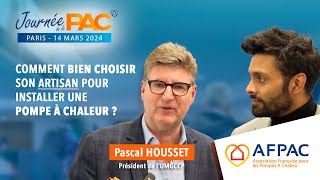 Pascal Housset  Comment bien choisir son artisan pour installer une pompe à chaleur [upl. by Venterea527]