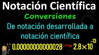 NOTACIÓN CIENTÍFICA  CONVERSIÓN DE NOTACIÓN DESARROLLADA DECIMAL A NOTACIÓN CIENTÍFICA [upl. by Ayotol]