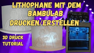 Lithophane mit Bambu Studio und Bambu Drucker und natürlich ORCA [upl. by Atkins]