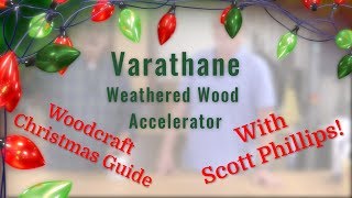 Varathane Weathered Wood Accelerator  Woodcraft Christmas Guide 2018 [upl. by Lucho112]