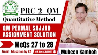 27 to 28 QM Permal sajjad assignment QM solutionSolution by Mubeen Kamboh  PRC 2 QM  CA [upl. by Adnovaj]