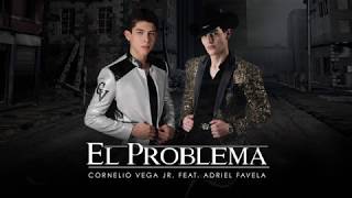 Cornelio Vega y Su Dinastia quotEl Problemaquot feat Adriel Favela Letra [upl. by Albertine]