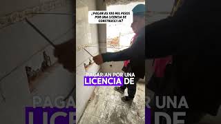 Pagarías 100000 pesos por una licencia de construcción cdmx licenciadeconstruccion construccion [upl. by Oribelle]