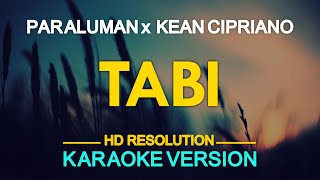 TABI  Paraluman feat Kean Cipriano KARAOKE Version [upl. by Tohcnarf]