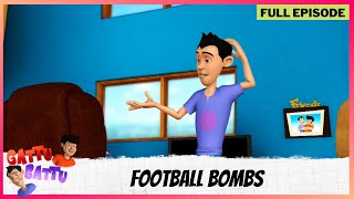 Gattu Battu  Full Episode  Football Bombs [upl. by Tremayne]