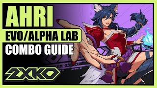 Ahri Combo Guide  2XKO Alpha Lab [upl. by Goldenberg]