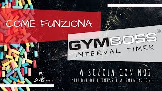 COME FUNZIONANO GYMBOSS APP E GYMBOSS MINIMAX INTERVAL TIMER [upl. by Franz708]