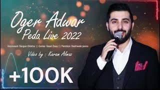 Assyrian Singer Oger Adwar  Peda Live 2022 [upl. by Voss]