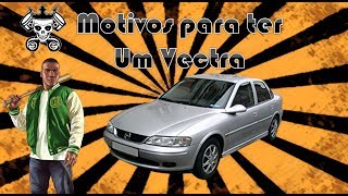 Motivos para ter um Vectra [upl. by Daria]