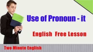 Use of Pronoun It  Use of Pronouns in English  English Grammar Self Study [upl. by Lavina]