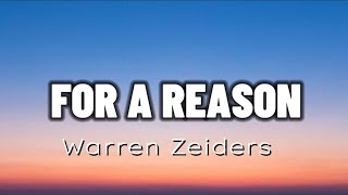 FOR A REASON  Warren Zeiders [upl. by Zehc]