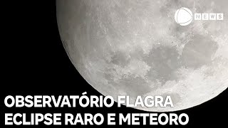 Observatório flagra eclipse raro e meteoro no Rio Grande do Sul [upl. by Alodee]