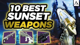 10 Sunset PVE Weapons that Shaped the History of Destiny 2 [upl. by Jeniffer]