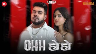 Ohh Ho Ho  Official Music Video  Kabira  haryanvisong [upl. by Ahseenak227]