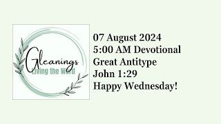 Great Antitype John 129 07 August 2024 [upl. by Beaufert]