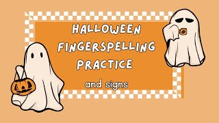 Halloween Fingerspelling Practice [upl. by Assinna]