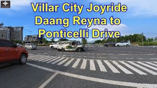 Villar City Joyride  Daang Reyna to Villar avenue  Ponticelli Drive [upl. by Siskind]