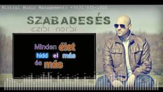 Czibi Norbi  Szabadesés lyric video [upl. by Graig537]