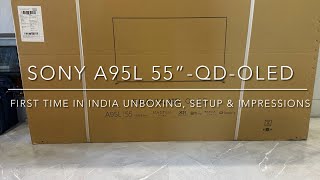 2024 SONY A95L 55’’ QDOLED TV  UNBOXING and SETUP  MADE IN INDIA  BRAVIA CAM  WALL MOUNT [upl. by Hseyaj]