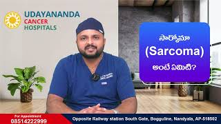 What is Sarcoma  Dr Sai Praneeth Chilukala  surgicaloncologist  Udayananda Hospitals [upl. by Plunkett503]