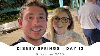 Day Twelve  Disney Springs  Florida  November 2023 [upl. by Trebo]