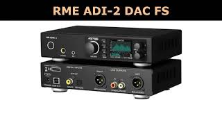 RME ADI2 DAC FS Review [upl. by Luas]