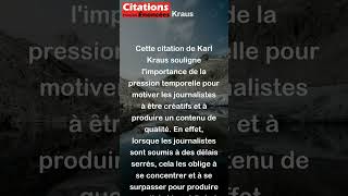 Le journaliste est stimulé par léchéance  il écrit plus mal quand il a le temps  Karl Kraus [upl. by Melonie111]